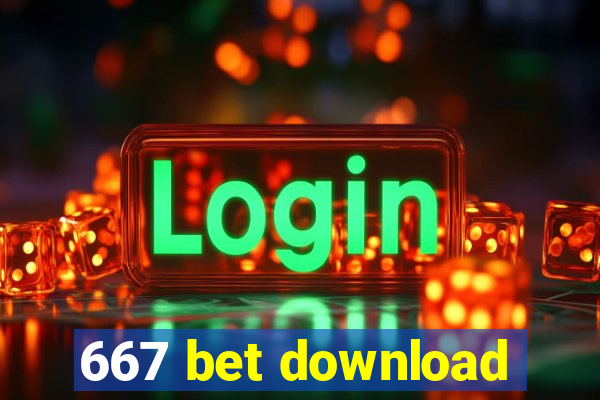 667 bet download